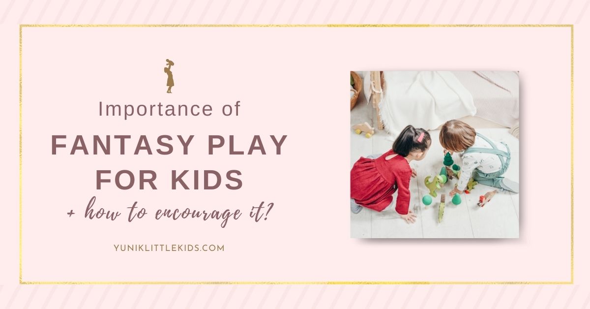 importance of fantasy play in children