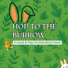 Hop to the Burrow – A Sound & Play Printable Board Game